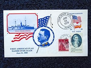 CACHET FIRST DAY COVER; FIRST AMERICAN FLAG RAISED OVER GUAM, JUNE 21, 1898, U.S.S. CHARLESTON; C...
