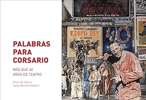Seller image for Palabras para Corsario Ms que 40 aos de teatro for sale by Imosver