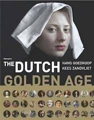 Image du vendeur pour The Dutch Golden Age. Gateway to our modern world. mis en vente par Frans Melk Antiquariaat