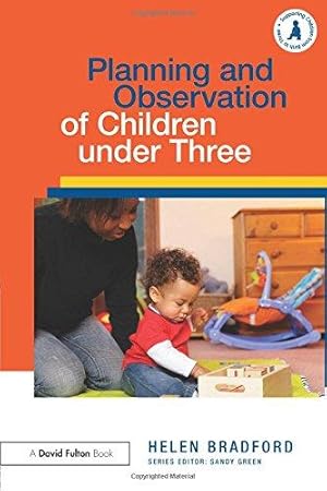Bild des Verkufers fr Planning and Observation of Children under Three (Supporting Children from Birth to Three) zum Verkauf von WeBuyBooks