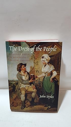 Bild des Verkufers fr The Dress Of The People Everyday Fashion In Eighteenth-Century England zum Verkauf von Cambridge Rare Books