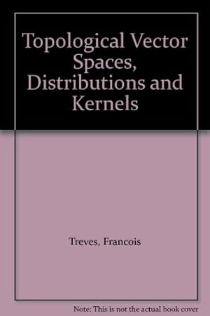 Immagine del venditore per TOPOLOGICAL VECTOR SPACES, DISTRIBUTIONS AND KERNELS venduto da Ammareal