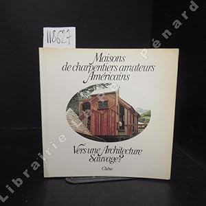 Imagen del vendedor de Maisons de charpentiers amricains. Vers une architecture sauvage? a la venta por Librairie-Bouquinerie Le Pre Pnard