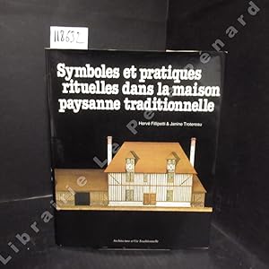 Bild des Verkufers fr Symboles et pratiques rituelles dans la maison paysanne traditionnelle. zum Verkauf von Librairie-Bouquinerie Le Pre Pnard