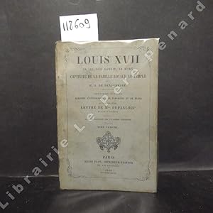 Seller image for Louis XVII. Sa vie, son agonie, sa mort. Captivit de la famille royale au temple. Septime dition enrichie d'autographes, de portraits et de plans et prcde d'une lettre de Mgr Dupanloup. Tome premier. (1 volume) for sale by Librairie-Bouquinerie Le Pre Pnard