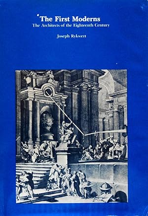 Imagen del vendedor de First Moderns: Architects of the Eighteenth Century a la venta por Messinissa libri