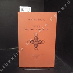 Imagen del vendedor de Le Bardo Thdol. Le Livre des Morts Tibtain ou Les Expriences d'aprs la Mort dans la plan du Bardo. a la venta por Librairie-Bouquinerie Le Pre Pnard