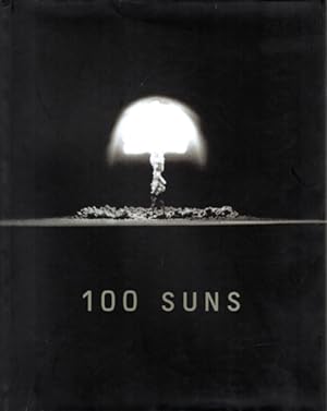 Bild des Verkufers fr 100 Suns. 1945 - 1962. zum Verkauf von Antiquariat Querido - Frank Hermann