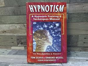 Seller image for Hypnotism: A Hypnosis Training & Techniques Manual: The Real Questions And Answers for sale by Archives Books inc.