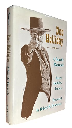 Imagen del vendedor de Doc Holliday: A Family Portrait a la venta por First Coast Books
