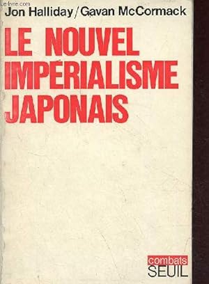 Seller image for Le nouvel imprialisme japonais - Collection " combats ". for sale by Le-Livre