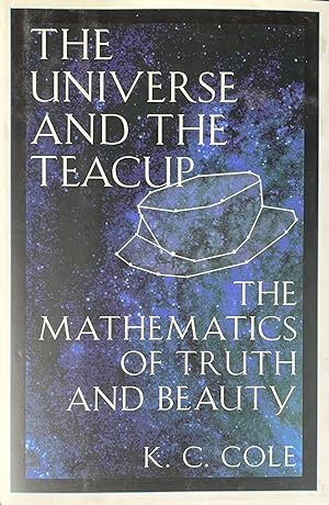 The Universe and the Teacup: Mathematics of Truth and Beauty