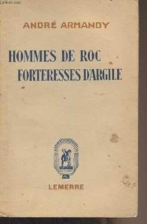 Hommes de roc, forteresses d'argile