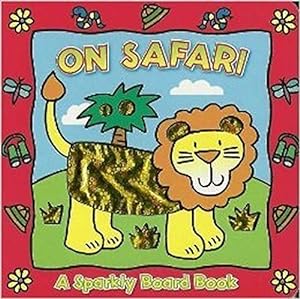 Bild des Verkufers fr On Safari :A Sparkly Board Book zum Verkauf von WeBuyBooks