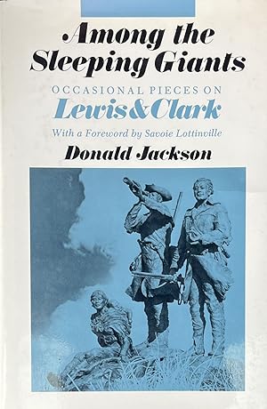 Bild des Verkufers fr Among The Sleeping Giants: Occasional Pieces On Lewis And Clark zum Verkauf von 32.1  Rare Books + Ephemera, IOBA, ESA