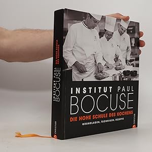 Bild des Verkufers fr Institut Paul Bocuse - die hohe Schule des Kochens zum Verkauf von Bookbot