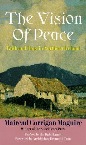 Bild des Verkufers fr The Vision of Peace: Faith and Hope in Northern Ireland zum Verkauf von WeBuyBooks