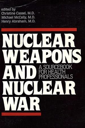 Immagine del venditore per Nuclear Weapons and Nuclear War: A Source Book for Health Professional venduto da 32.1  Rare Books + Ephemera, IOBA, ESA