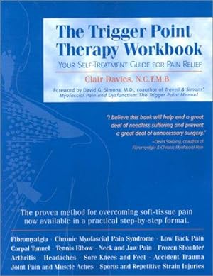 Bild des Verkufers fr The Trigger Point Therapy Workbook: Your Self-treatment Guide for Pain Relief zum Verkauf von WeBuyBooks