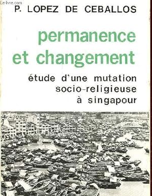 Imagen del vendedor de Permanence et changement - tude d'une mutation socio-religieuse  Singapour. a la venta por Le-Livre
