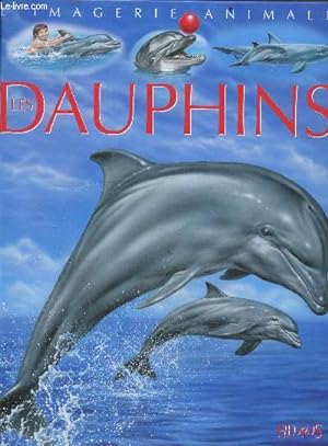 Imagen del vendedor de L'imagerie animale : les dauphins a la venta por Le-Livre