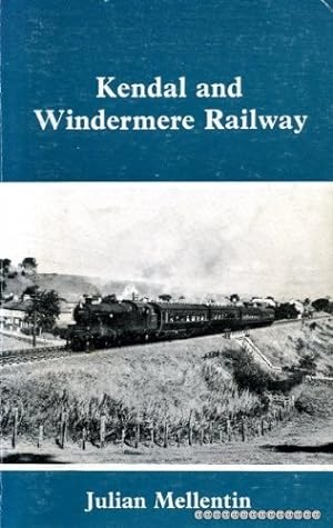 Seller image for Kendal and Windermere Railway for sale by WeBuyBooks