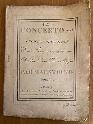 [12e] Concerto in B. A Violino Principale. Violino Primo e Secondo, due Oboi, due Corni, Viola e ...