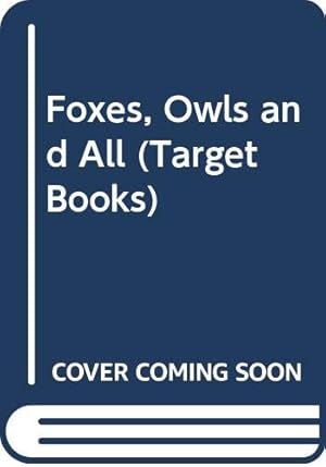 Seller image for Foxes, Owls and All (Target Books) for sale by WeBuyBooks