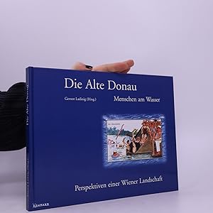 Bild des Verkufers fr Die Alte Donau : Menschen am Wasser zum Verkauf von Bookbot
