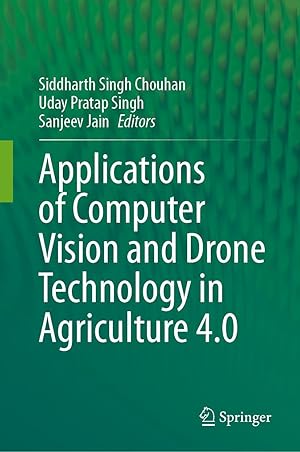 Seller image for Applications of Computer Vision and Drone Technology in Agriculture 4.0 for sale by moluna