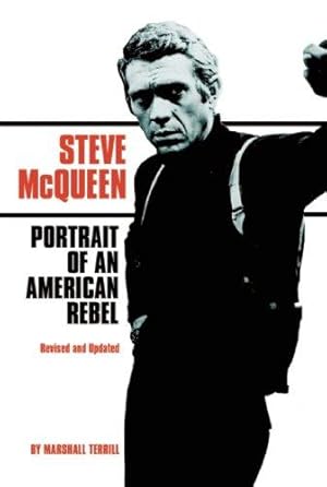 Image du vendeur pour Steve McQueen: Portrait of an American Rebel mis en vente par WeBuyBooks