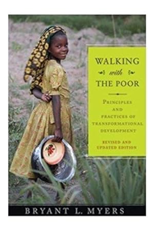 Bild des Verkufers fr Walking With the Poor: Principles and Practices of Transformational Development zum Verkauf von WeBuyBooks