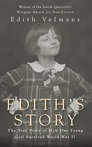 Seller image for Edith's Story: The True Story of How One Young Girl Survived World War II for sale by WeBuyBooks