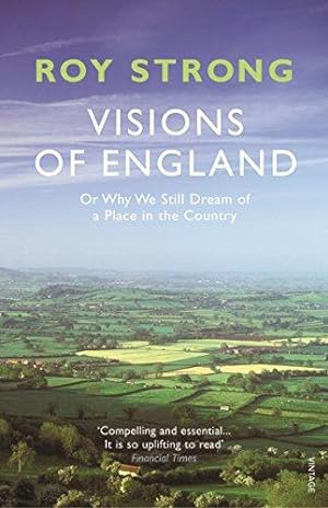 Seller image for Visions of England: Or Why We Still Dream of a Place in the Country for sale by WeBuyBooks