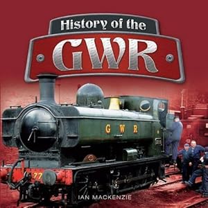 Bild des Verkufers fr History of the GWR (Little Book) zum Verkauf von WeBuyBooks