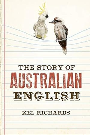 Bild des Verkufers fr The Story of Australian English zum Verkauf von WeBuyBooks