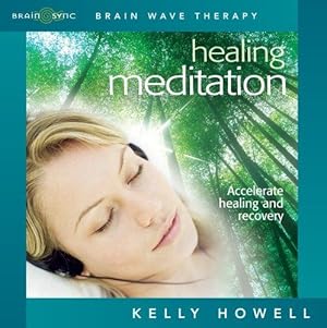 Bild des Verkufers fr Healing Meditation: Nourish Mind Body and Spirit zum Verkauf von WeBuyBooks
