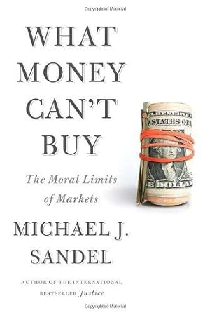 Bild des Verkufers fr What Money Can't Buy: The Moral Limits of Markets zum Verkauf von WeBuyBooks