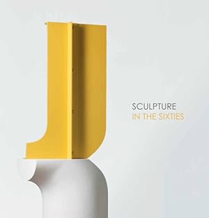 Seller image for Sculpture in the Sixties for sale by GreatBookPricesUK