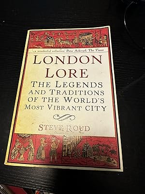 Imagen del vendedor de London Lore: The Legends and Traditions of the World's Most Vibrant City a la venta por Doom Lore