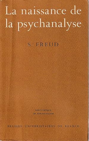 Bild des Verkufers fr La naissance de la psychanalyse: Lettres  Wilhelm Fliess, notes et plans, 1887-1902, zum Verkauf von L'Odeur du Book