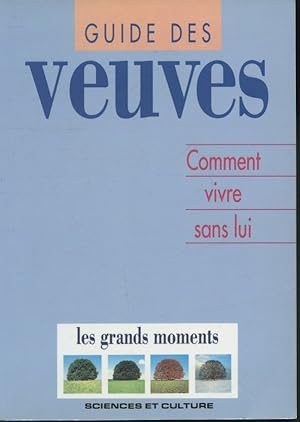 Guide des veuves : Comment vivre sans lui