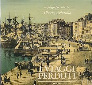 Immagine del venditore per I viaggi perduti: La fotografia vista da Albrto Arbasino - Catalogo della mostra tenutasi a Roma al Palazzo braschi dal 29 gennaio al 10 marzo 1986, venduto da L'Odeur du Book