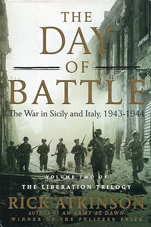 The Day of Battle: The War in Sicily and Italy 1943-1944
