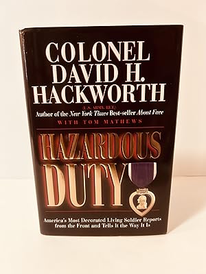Seller image for Hazardous Duty: America's Most Decorated Living Soldier Reports From the Front and Tells It the Way It Is [FIRST EDITION, FIRST PRINTING] for sale by Vero Beach Books