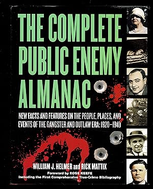 The Complete Public Enemy Almanac: New Facts and Features on the People, Places, and Events of th...