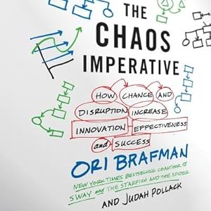 Bild des Verkufers fr The Chaos Imperative : How Chance and Disruption Increase Innovation, Effectiveness, and Success zum Verkauf von AHA-BUCH GmbH