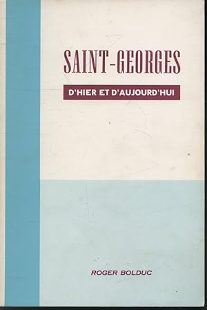 Saint-Georges : d'hier et d'aujourd'hui