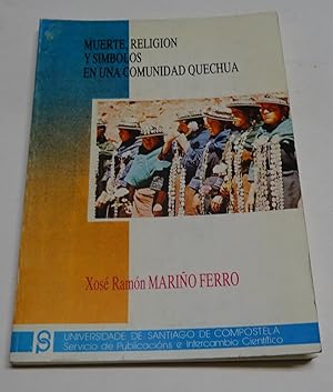 Bild des Verkufers fr MUERTE, RELIGION Y SIMBOLOS EN UNA COMUNIDAD QUECHUA. zum Verkauf von Librera J. Cintas