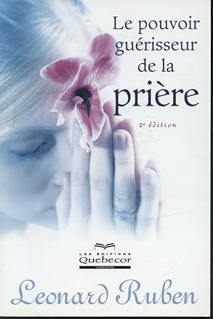 Image du vendeur pour Le Pouvoir gurisseur de la prire mis en vente par Librairie Le Nord